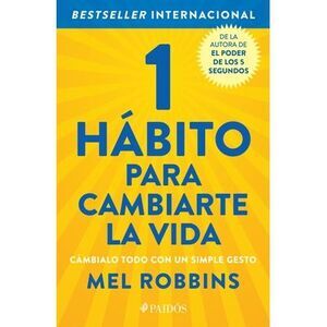 1 Hábito Para Cambiarte La Vida: Cámbialo Todo Con Un Simple Gesto / The High 5